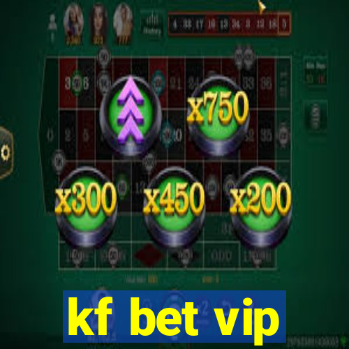 kf bet vip